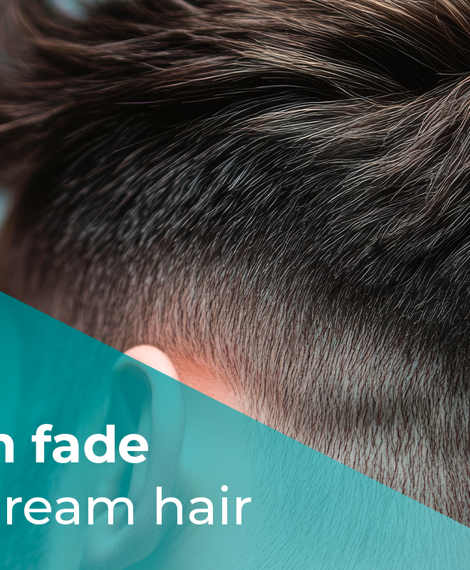 Dream fade, dream hair